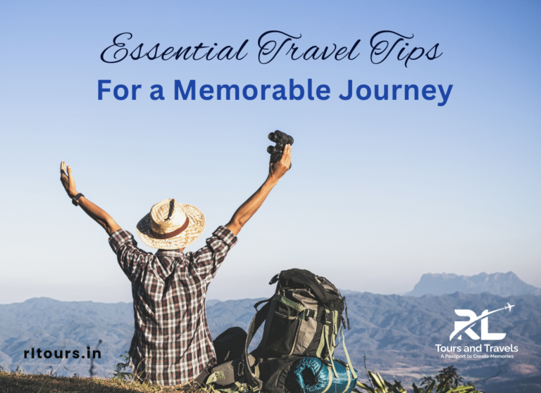 Travelling Made Easy: Essential Tips for Memorable and Stress-Free Journeys
