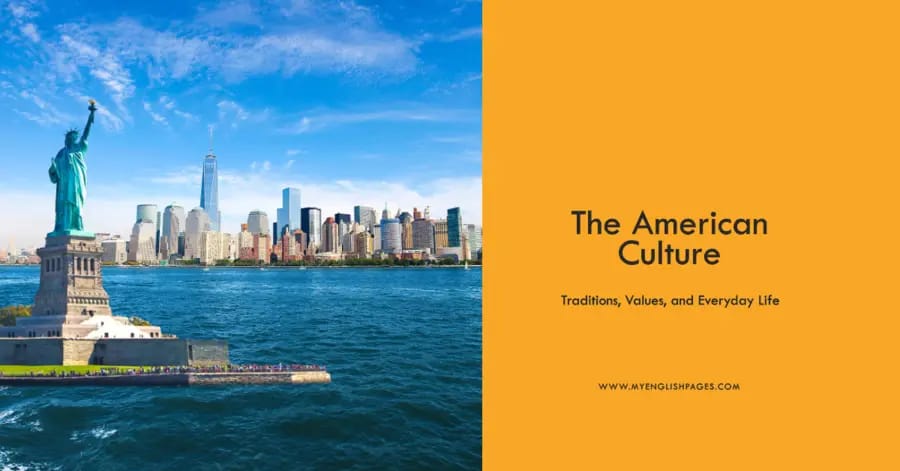 American Culture: Traditions, Values, and Everyday Life Explained
