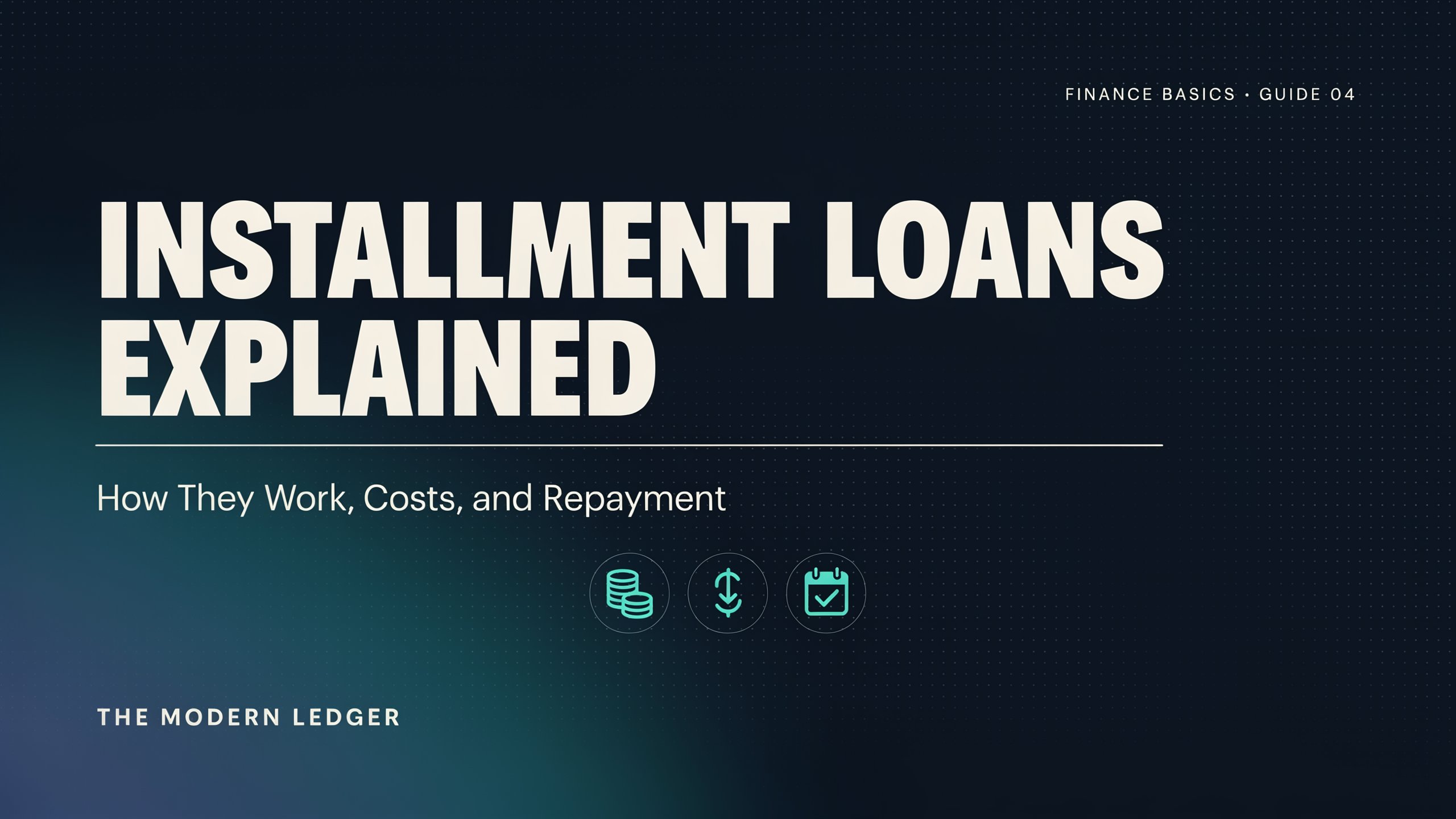 Installment Loans Explained: How They Work, Costs, and Repayment